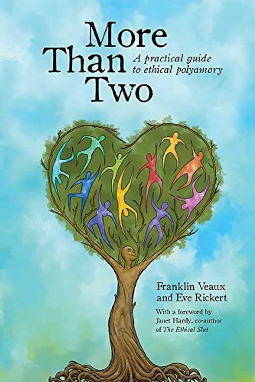 Cover Art for 9780991399710, More Than Two: A Practical Guide to Ethical Polyamory by Franklin Veaux