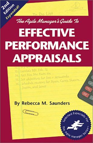 Cover Art for 9781580990202, The Agile Manager's Guide to Effective Performance Appraisals by Rebecca M. Saunders