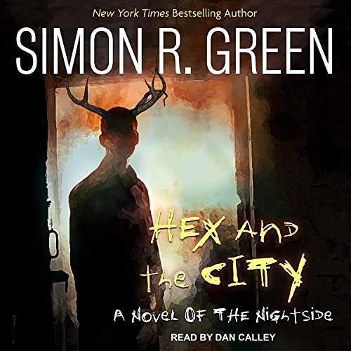 Cover Art for B0BGNKWHP6, Hex and the City by Simon R. Green