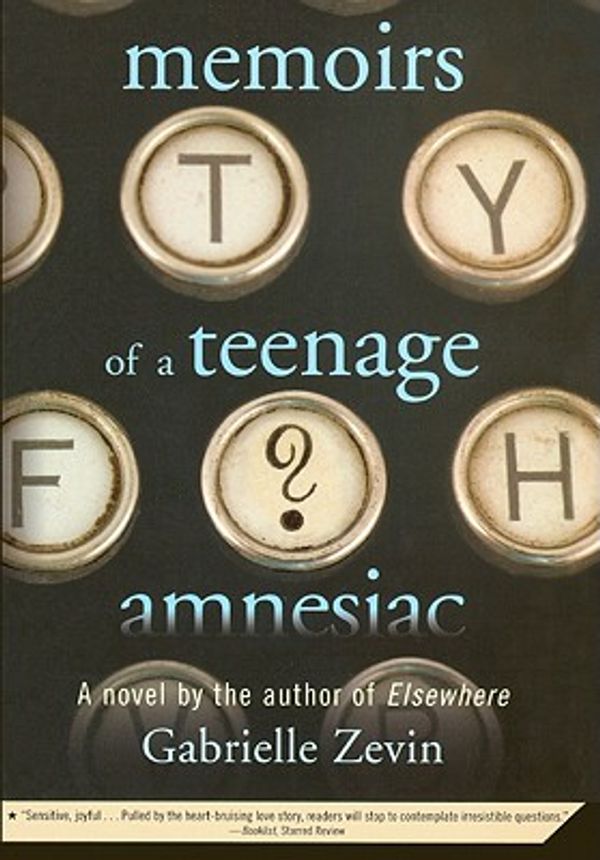 Cover Art for 9780606143608, Memoirs of a Teenage Amnesiac by Gabrielle Zevin