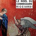 Cover Art for 9782743645458, LE NOEL DU COMMISSAIRE RICCIARDI (RIVAGES NOIR (POCHE)) by De Giovanni maurizio/rousseau Odile