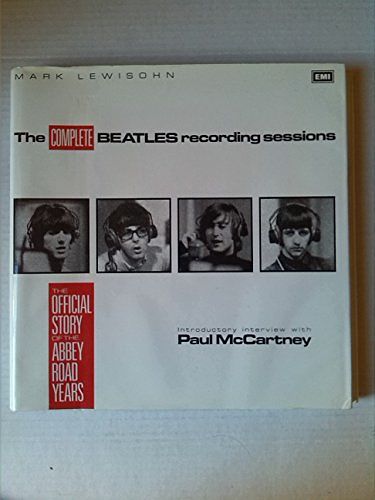 Cover Art for 9780600557982, Complete "Beatles" Recording Sessions: The Official Story of the Abbey Road Years 1962-1970 by Mark Lewisohn