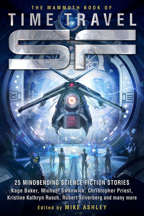 Cover Art for 9781472100252, The Mammoth Book of Time Travel SF by Mike Ashley