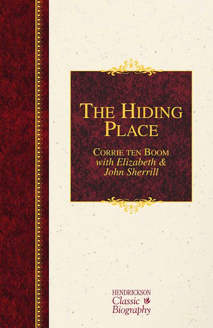 Cover Art for 9781619705975, The Hiding Place (Hendrickson Classic Biographies) by Corrie Ten Boom