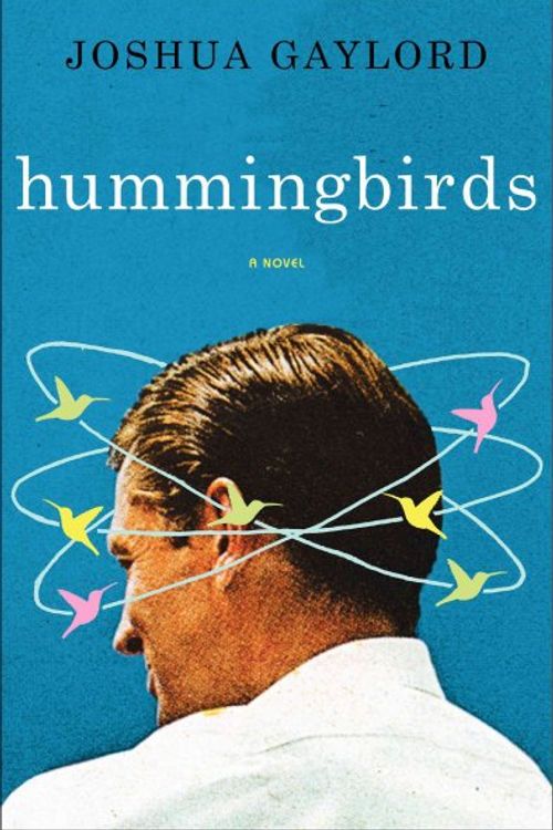 Cover Art for 9780061769016, Hummingbirds by Joshua Gaylord