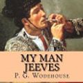 Cover Art for 9781541037496, My Man Jeeves by P. G. Wodehouse