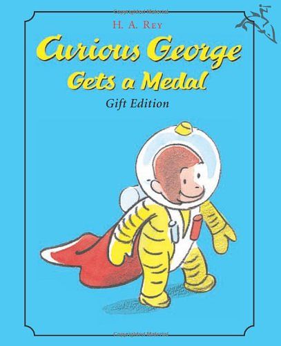 Cover Art for 9780618549061, Curious George Gets a Medal: Gift Edition by H. A. Rey