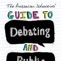 Cover Art for 9781742242088, The Australian Schoolkids' Guide to Debating and Public Speaking by Claire Duffy