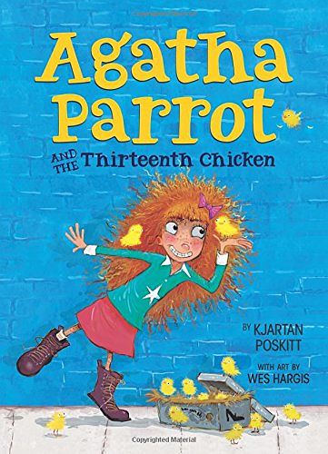 Cover Art for 9780544509092, Agatha Parrot and the Thirteenth ChickenAgatha Parrot by Kjartan Poskitt, Wes Hargis