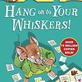 Cover Art for 9780141351247, Geronimo Stilton: Hang On To Your Whiskers! (#10) by Geronimo Stilton