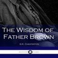 Cover Art for 9781533695994, The Wisdom of Father Brown by G. K. Chesterton