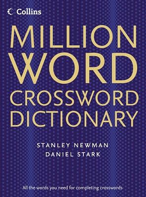 Cover Art for 9780007213184, Collins Million Word Crossword Dictionary by Stanley Newman, Daniel Stark