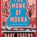 Cover Art for 9780241975367, The Monk of Mokha by Dave Eggers