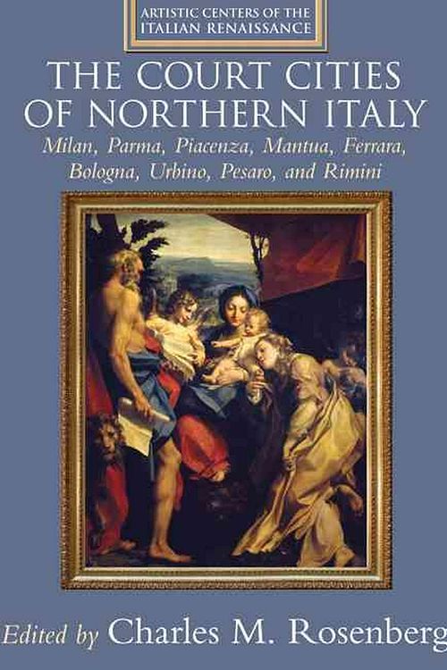 Cover Art for 9780521792486, Court Cities of Northern Italy by Charles M. Rosenberg