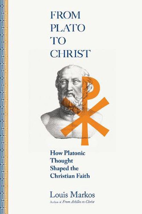 Cover Art for 9780830853045, From Plato to Christ: How Platonic Thought Shaped the Christian Faith by Louis Markos