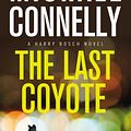 Cover Art for 9780759528260, Last Coyote, The by Michael Connelly