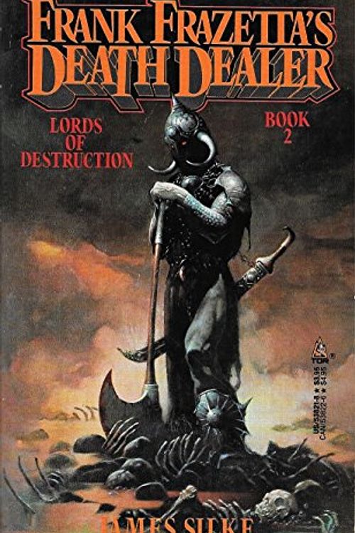 Cover Art for 9780812538212, Lords of Destruction (Death Dealer, Book 2) by Frank Frazetta, James Silke