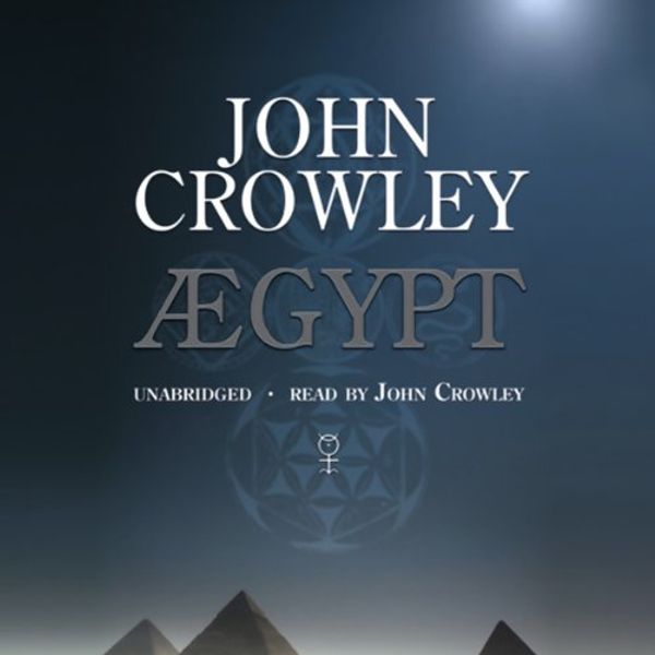 Cover Art for B000P2XJOW, Aegypt by John Crowley