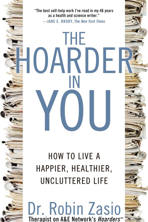 Cover Art for 9781609618964, The Hoarder in You by Robin Zasio