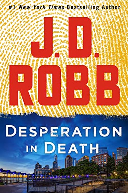 Cover Art for B0BQ1SBFTJ, Desperation in Death: An Eve Dallas Novel: 55 by J D. Robb