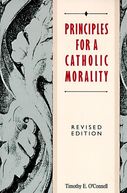 Cover Art for 9780062548658, Principles for a Catholic Morality by O'Connell, Timothy E.