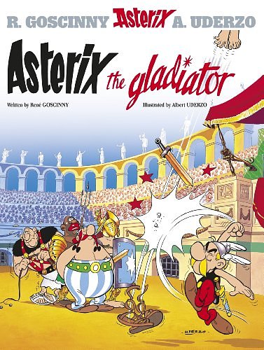 Cover Art for B00H3LWWD2, Asterix The Gladiator by Rene Goscinny, Albert Uderzo