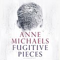 Cover Art for B0949CH5XD, Fugitive Pieces by Anne Michaels