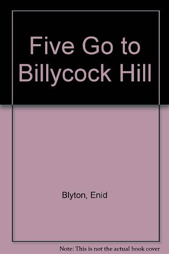 Cover Art for 9780340175019, Five Go to Billycock Hill by Enid Blyton