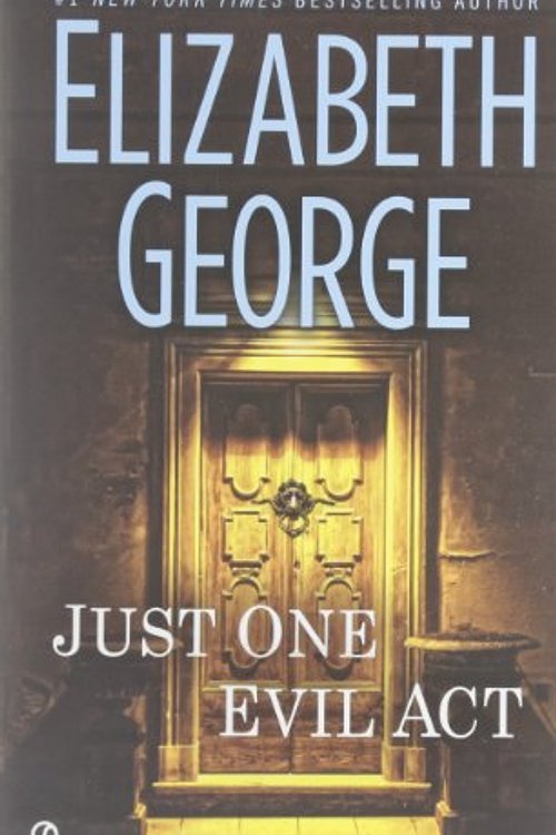 Cover Art for 9780451469977, Just One Evil Act by Elizabeth George