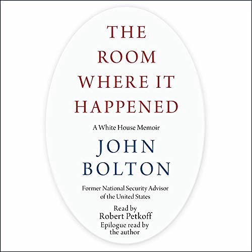 Cover Art for B0848FH6MJ, The Room Where It Happened: A White House Memoir by John Bolton