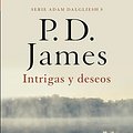 Cover Art for B007P545KY, Intrigas y deseos (Adam Dalgliesh 8): DETECTIVE ADAM DALGLIESH (Spanish Edition) by James, P.D.