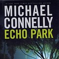 Cover Art for 9785558098709, Echo Park by Michael Connelly