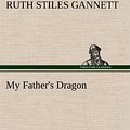 Cover Art for 9783849156572, My Father's Dragon by Ruth Stiles Gannett