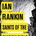 Cover Art for 9781478981732, Saints of the Shadow Bible by Ian Rankin