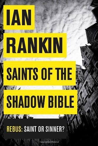 Cover Art for 9781478981732, Saints of the Shadow Bible by Ian Rankin