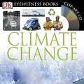 Cover Art for 9780756637705, Eyewitness Climate Change by John Woodward