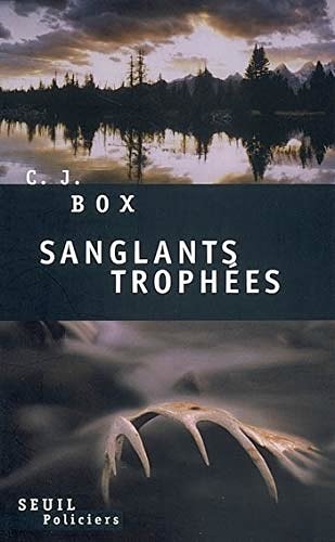 Cover Art for B00BW082N4, Sanglants Trophées by C. J. Box