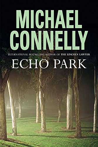 Cover Art for 9780752865843, Echo Park by Michael Connelly