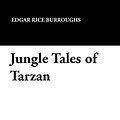 Cover Art for 9781434492661, Jungle Tales of Tarzan by Edgar Rice Burroughs