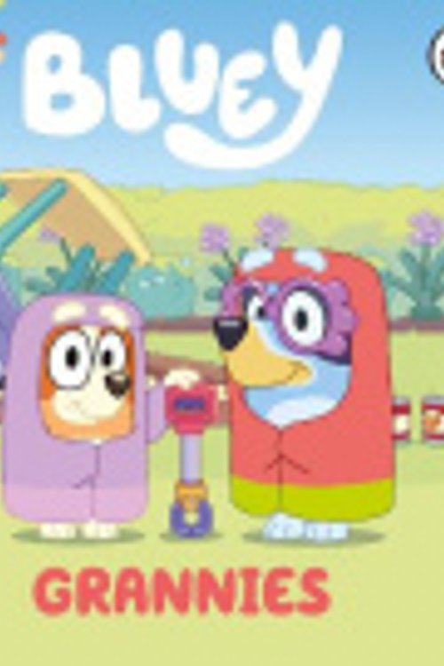 Cover Art for 9780241560945, Bluey: Grannies by Bluey