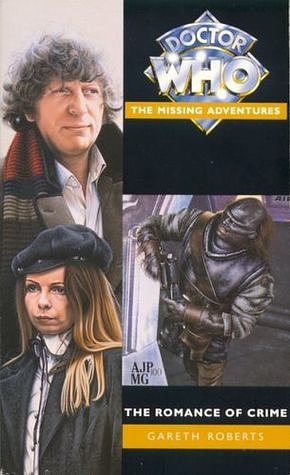 The Romance of Crime (Doctor Who-the Missing Adventures Series)
