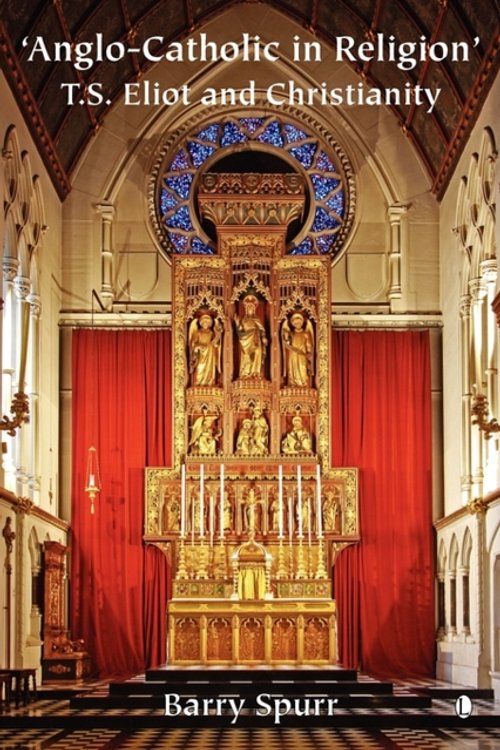 Cover Art for 9780718830731, Anglo-Catholic in Religion by Barry Spurr