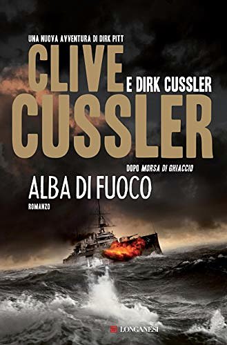 Cover Art for B00GFRJ422, Alba di fuoco: Avventure di Dirk Pitt (Le avventure di Dirk Pitt) (Italian Edition) by Dirk Cussler