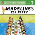 Cover Art for 9780448454399, Madeline’s Tea Party by John Bemelmans Marciano