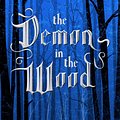 Cover Art for 9781627796620, The Demon in the Wood by Leigh Bardugo