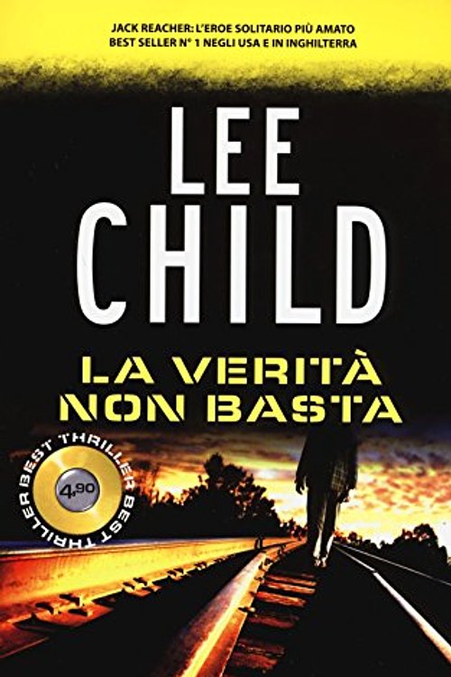 Cover Art for 9788869800061, La verità non basta by Lee Child