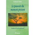 Cover Art for 9782920987463, Le Pouvoir Du Moment Present       Fl by Eckhart Tolle