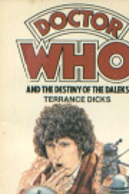Cover Art for 9780426200963, Doctor Who and the Destiny of the Daleks by Terrance Dicks