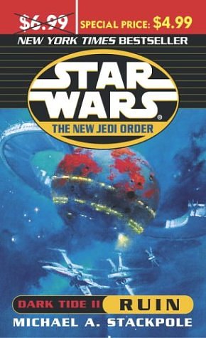 Cover Art for 9780345479327, Star Wars: The New Jedi Order: Dark Tide II: Ruin by Michael A. Stackpole