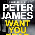 Cover Art for 9780230760585, Want You Dead by Peter James